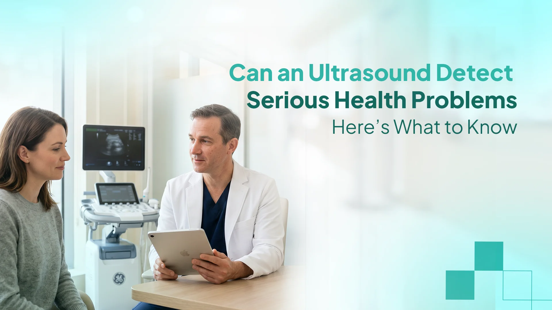 Can an Ultrasound Detect Serious Health Problem